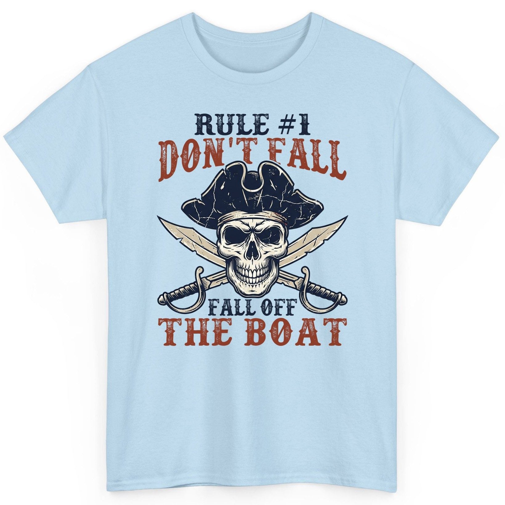 Rule 1 Don't Fall Off the Boat pirate T-Shirt Light Blue product mockup