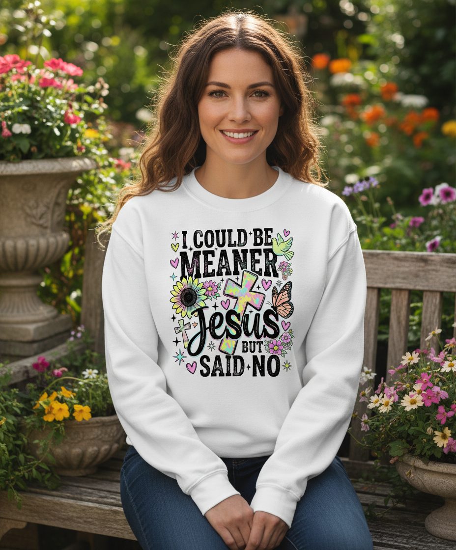 I Could Be Meaner but Jesus Said No Funny Christian Sweatshirt - lifestyle model mockup - White