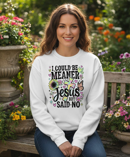 I Could Be Meaner but Jesus Said No Funny Christian Sweatshirt - lifestyle model mockup - White