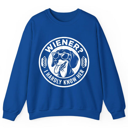 Wiener I Hardly Know Her dachshund Sweatshirt Royal product mockup