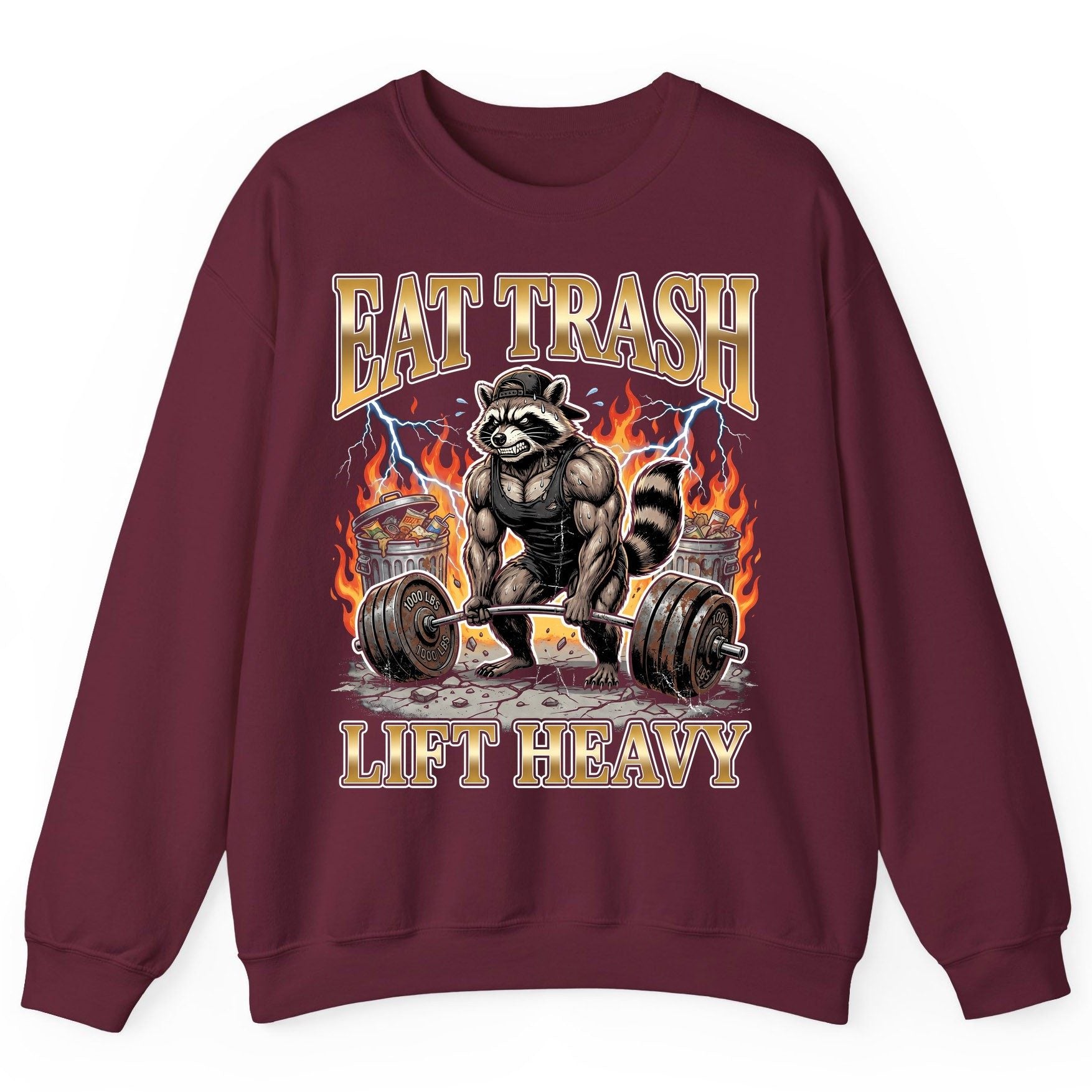 Eat Trash Lift Heavy weightlifting raccoon Sweatshirt Maroon product mockup