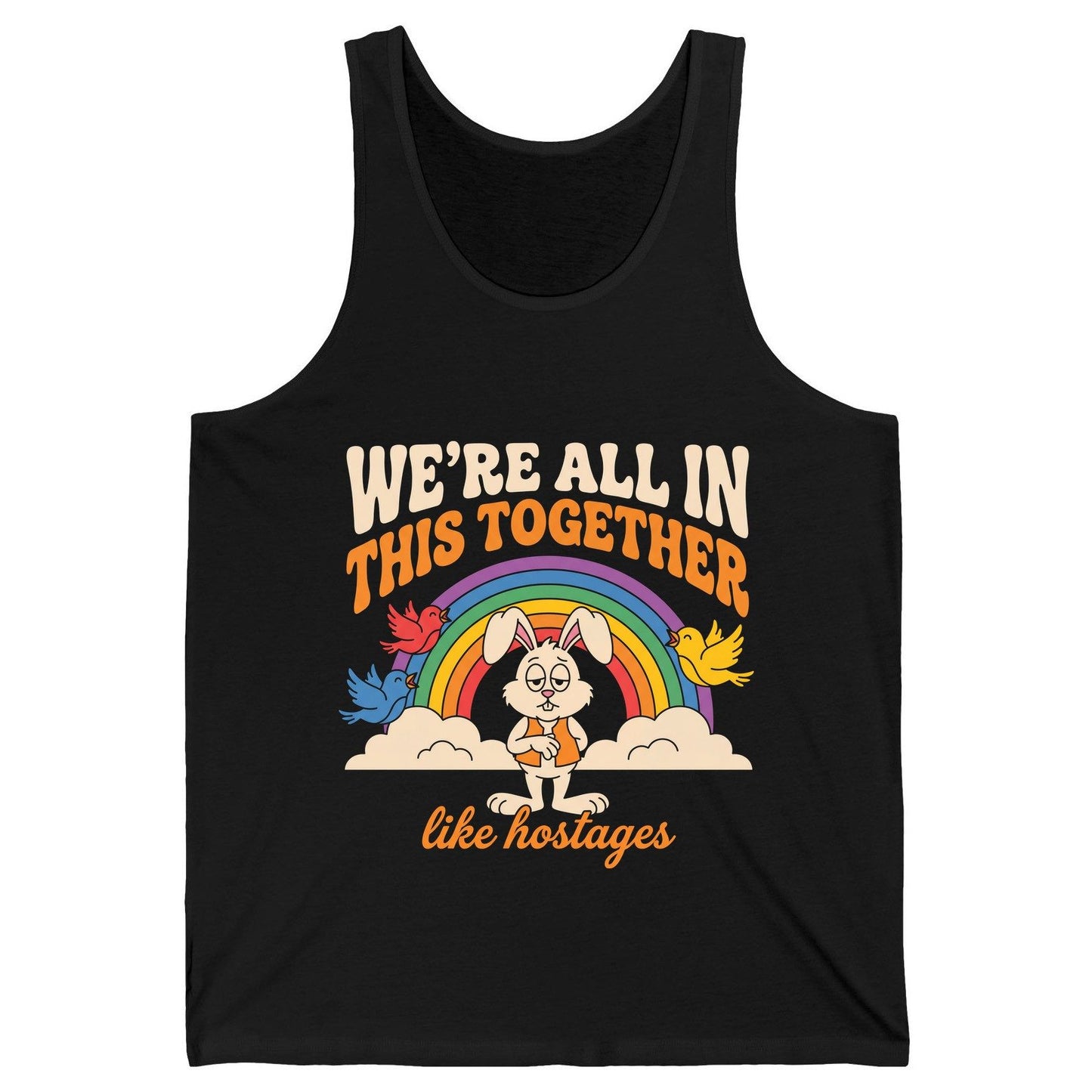 We're All in This Together Like Hostages sarcastic rabbit Tank Top Black product mockup