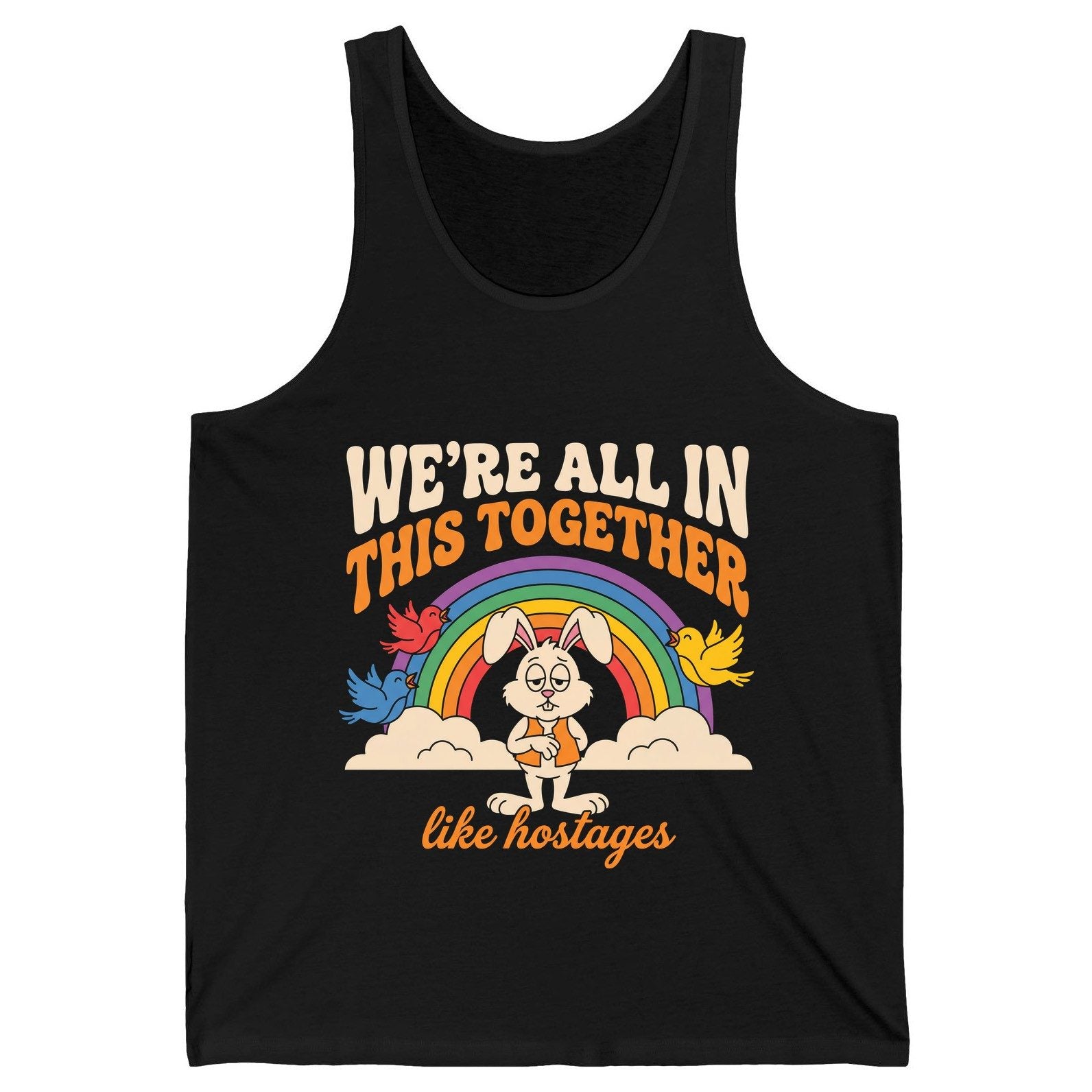 We're All in This Together Like Hostages sarcastic rabbit Tank Top Black product mockup