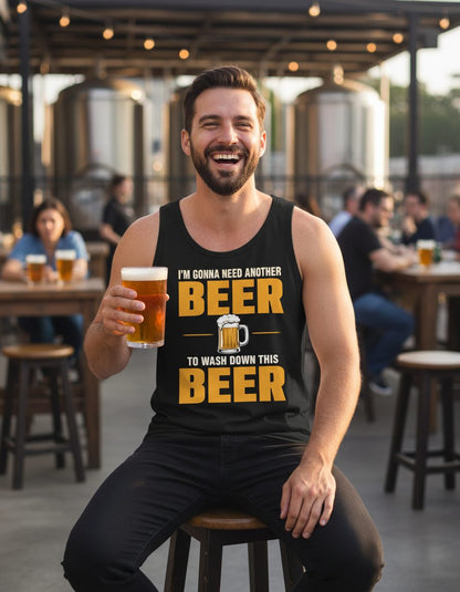 I'M GONNA NEED Another BEER TO WASH DOWN THIS BEER Tank Top - lifestyle model mockup - Black