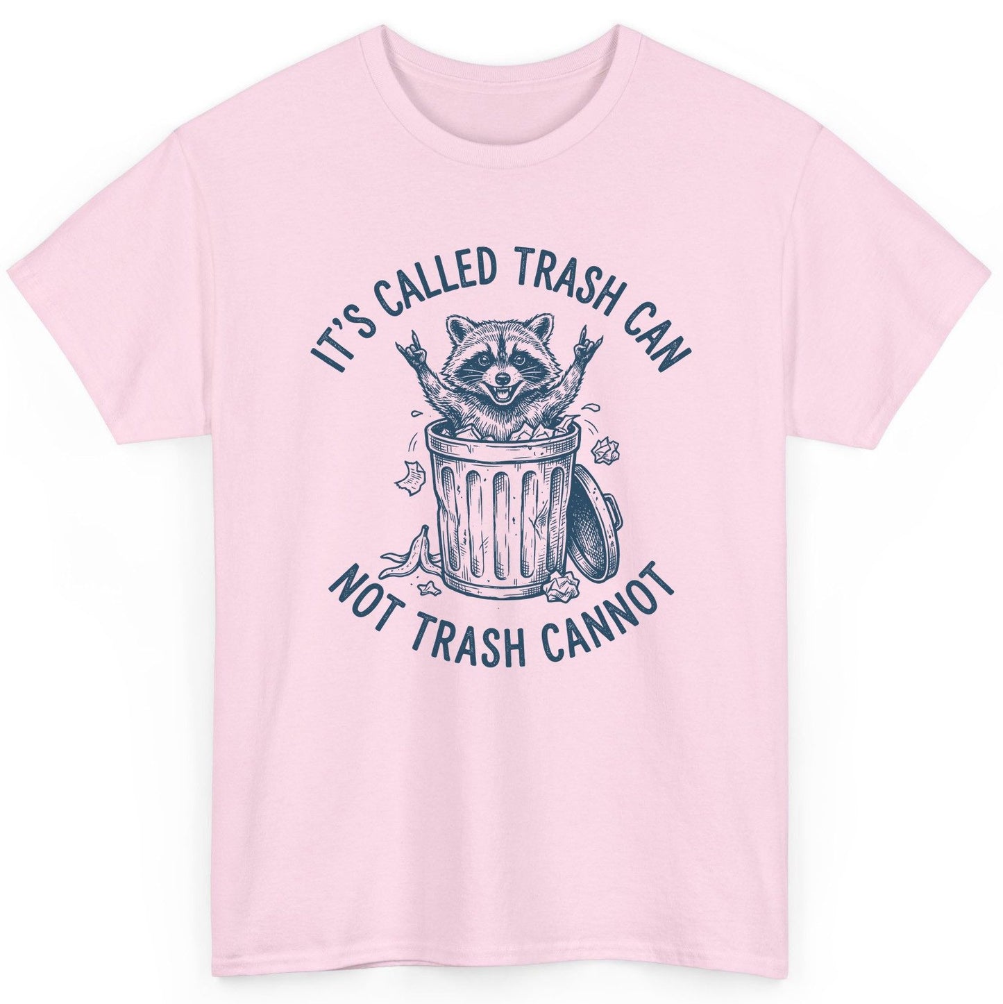 It's Called Trash Can Not Trash Cannot raccoon T-Shirt Light Pink product mockup