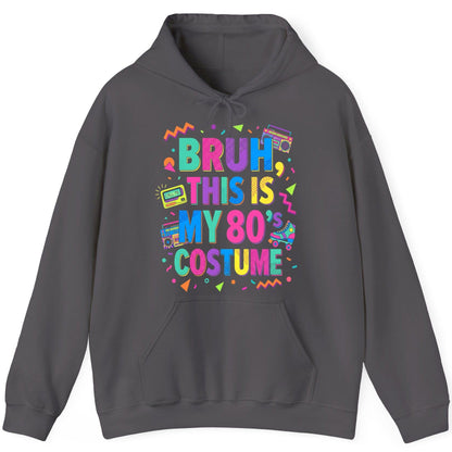 BRUH THIS IS MY 80's COSTUME 80s Retro Theme Hoodie Charcoal product mockup