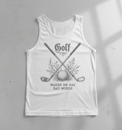 Funny Golf Makes Me Say Bad Words Vintage Design Tank Top - White