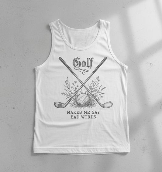 Funny Golf Makes Me Say Bad Words Vintage Design Tank Top - White