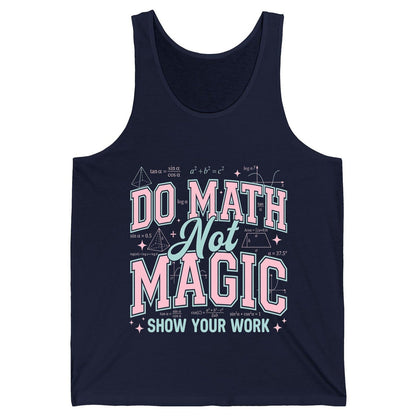Do Math Not Magic Show Your Work Retro Teachers Tank Top - product mockup - Navy