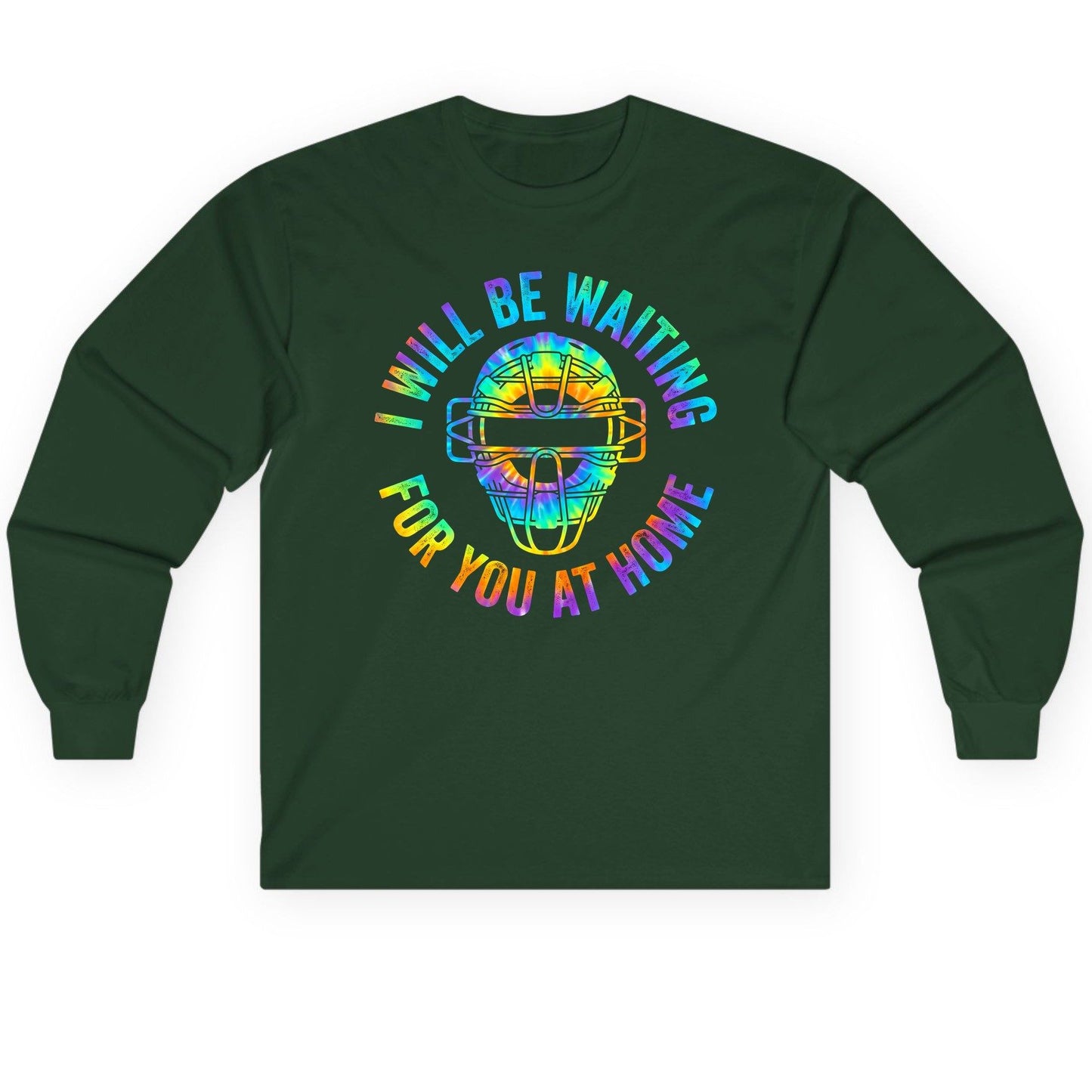 I Will Be Waiting for You at Home baseball catcher Long Sleeve Tee Forest Green product mockup