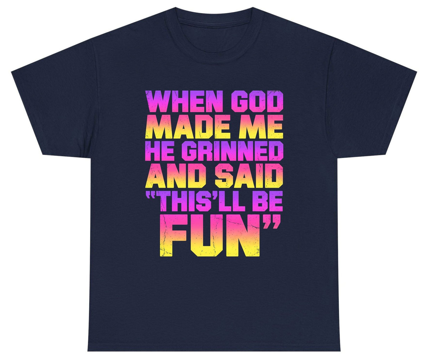WHEN GOD MADE ME HE Grinned AND SAID THIS'LL BE FUN Youth T-Shirt - product mockup - Navy