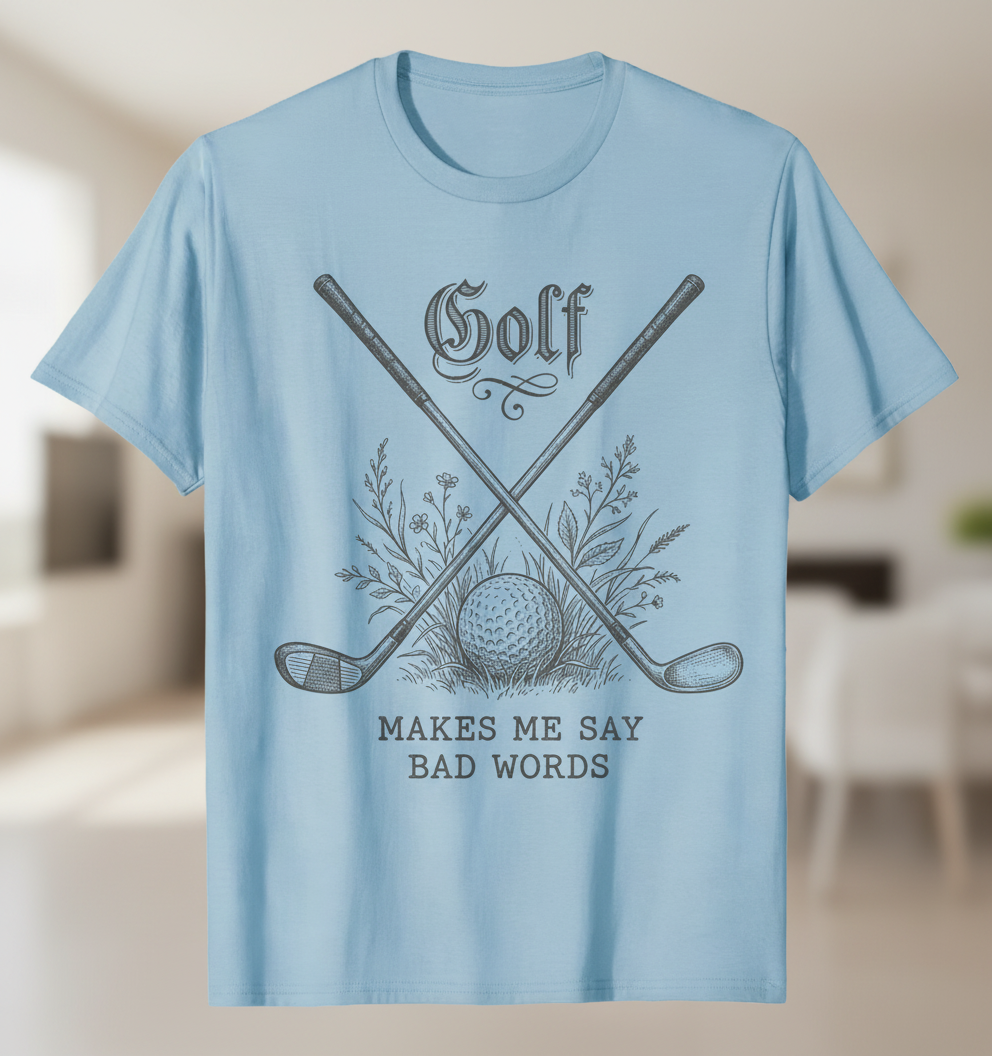 Funny Golf Makes Me Say Bad Words Vintage Design T-Shirt - Light Blue