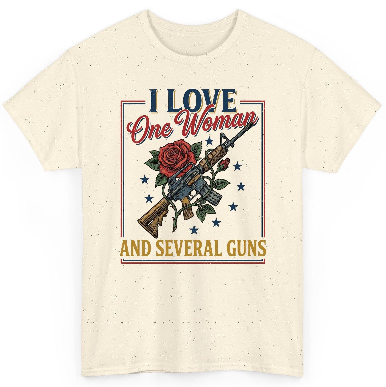 I LOVE One Woman AND Several GUNS Funny Pro-Gun T-Shirt - product mockup - Natural