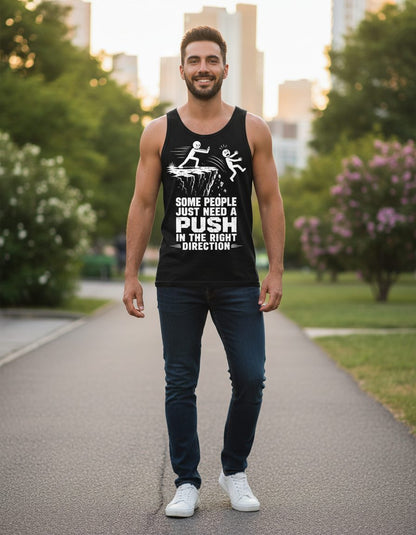 Some People Just Need a Push in the Right Direction Funny Dark Humor Tank Top - lifestyle model mockup - Black