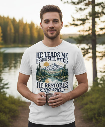 He Leads Me Beside Still Waters He Restores My Soul T-Shirt - lifestyle model mockup - White