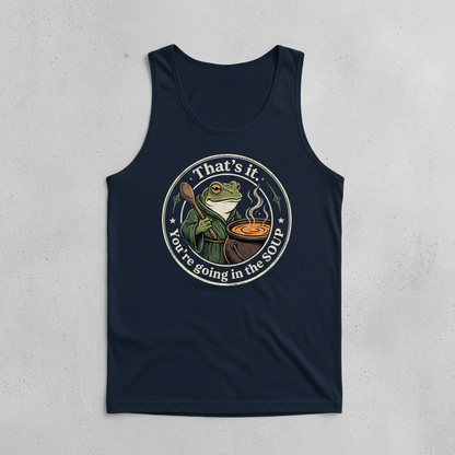 That's It You're Going In The Soup Frog Meme Tank Top - Navy