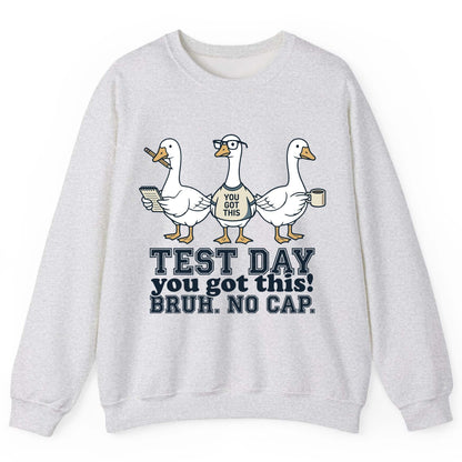 TEST DAY You Got This BRUH NO CAP Funny Students Sweatshirt - product mockup - Ash