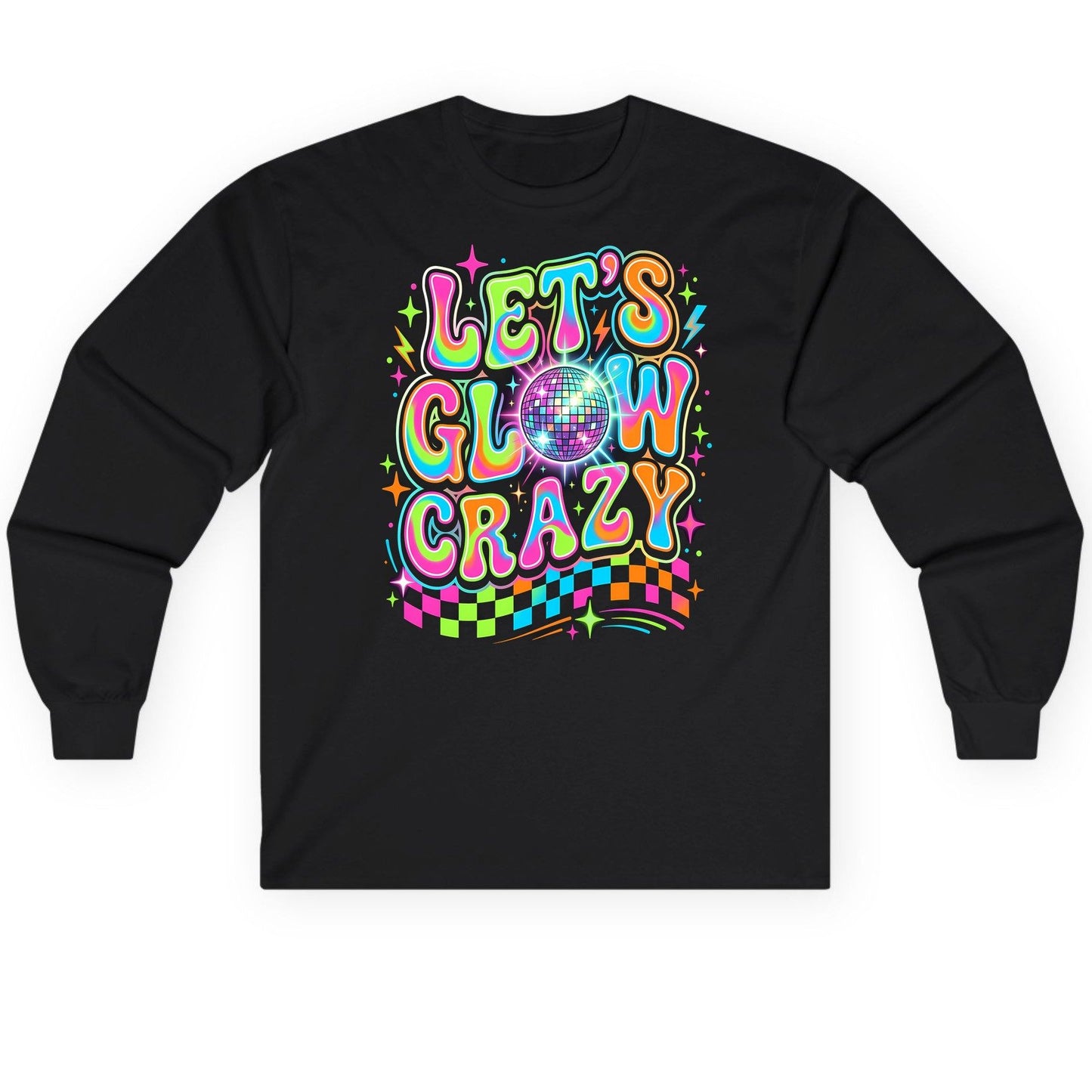 Let's Glow Crazy Retro Party Long Sleeve Tee - product mockup - Black