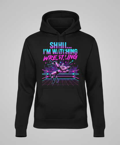 Shhh I'm Watching Wrestling Retro 80s Design Hoodie - Black