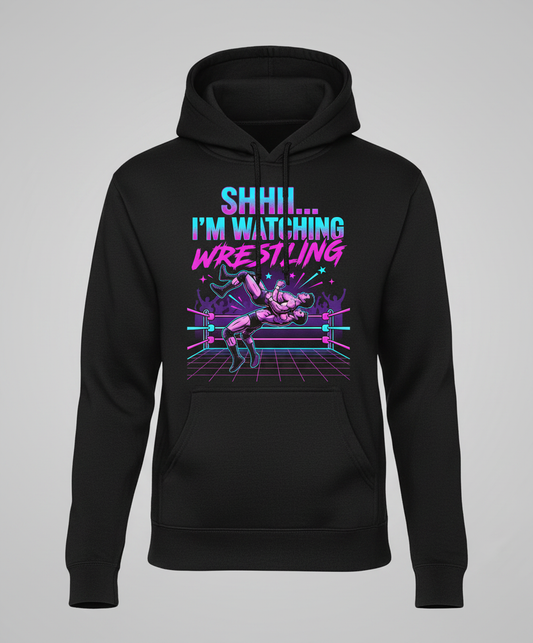 Shhh I'm Watching Wrestling Retro 80s Design Hoodie - Black