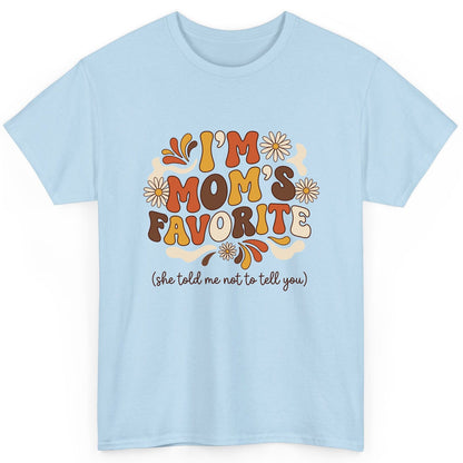 I'm Mom's Favorite (She Told Me Not to Tell You) favorite child T-Shirt Light Blue product mockup