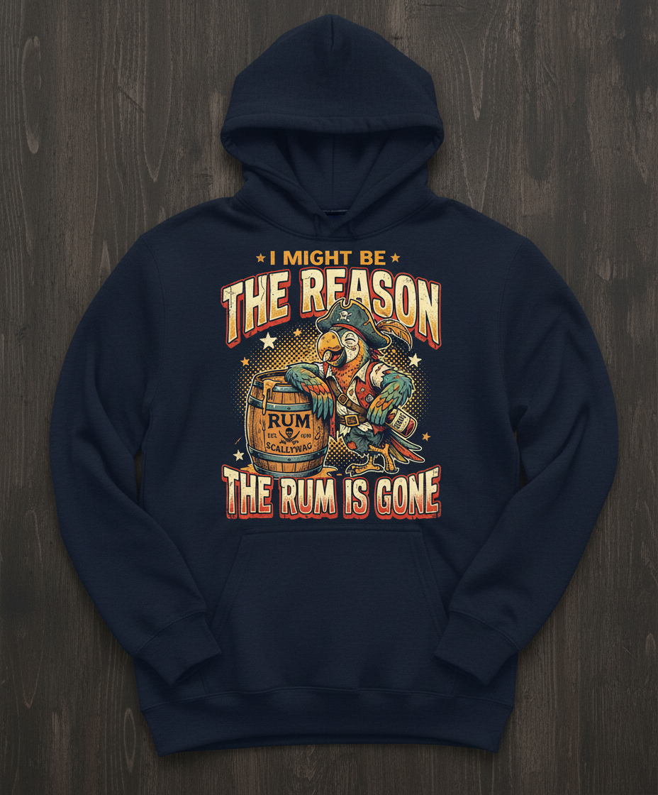I Might Be The Reason The Rum Is Gone Pirate Parrot Hoodie - Navy