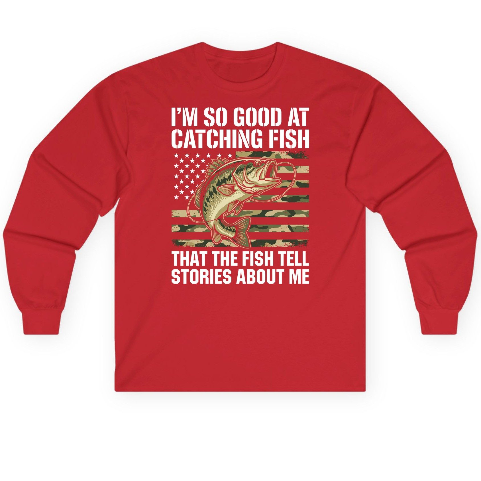 I'm So Good at Catching Fish That the Fish Tell Stories About Me fishing Long Sleeve Tee Red product mockup