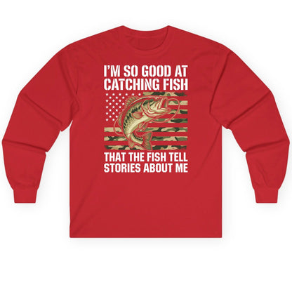 I'm So Good at Catching Fish That the Fish Tell Stories About Me fishing Long Sleeve Tee Red product mockup