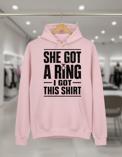 She Got a Ring I Got This Shirt Funny Bachelorette Party Hoodie - product mockup - Light Pink