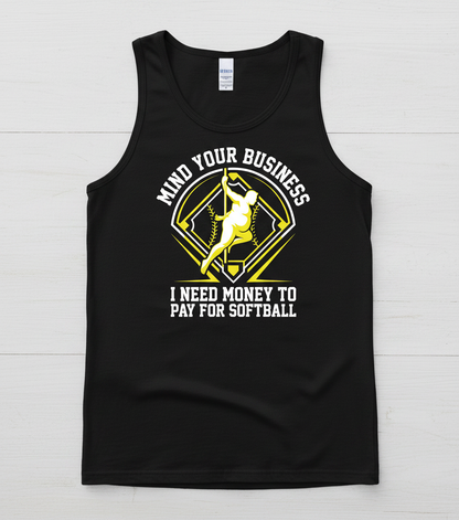 Mind Your Business I Need Money For Softball Funny Pole Dancer Tank Top - Black