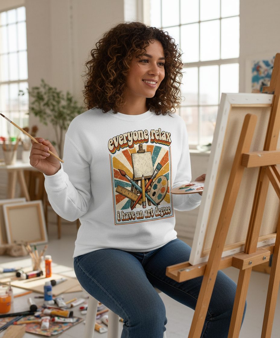 Everyone Relax I Have an Art Degree artist humor Sweatshirt White lifestyle mockup