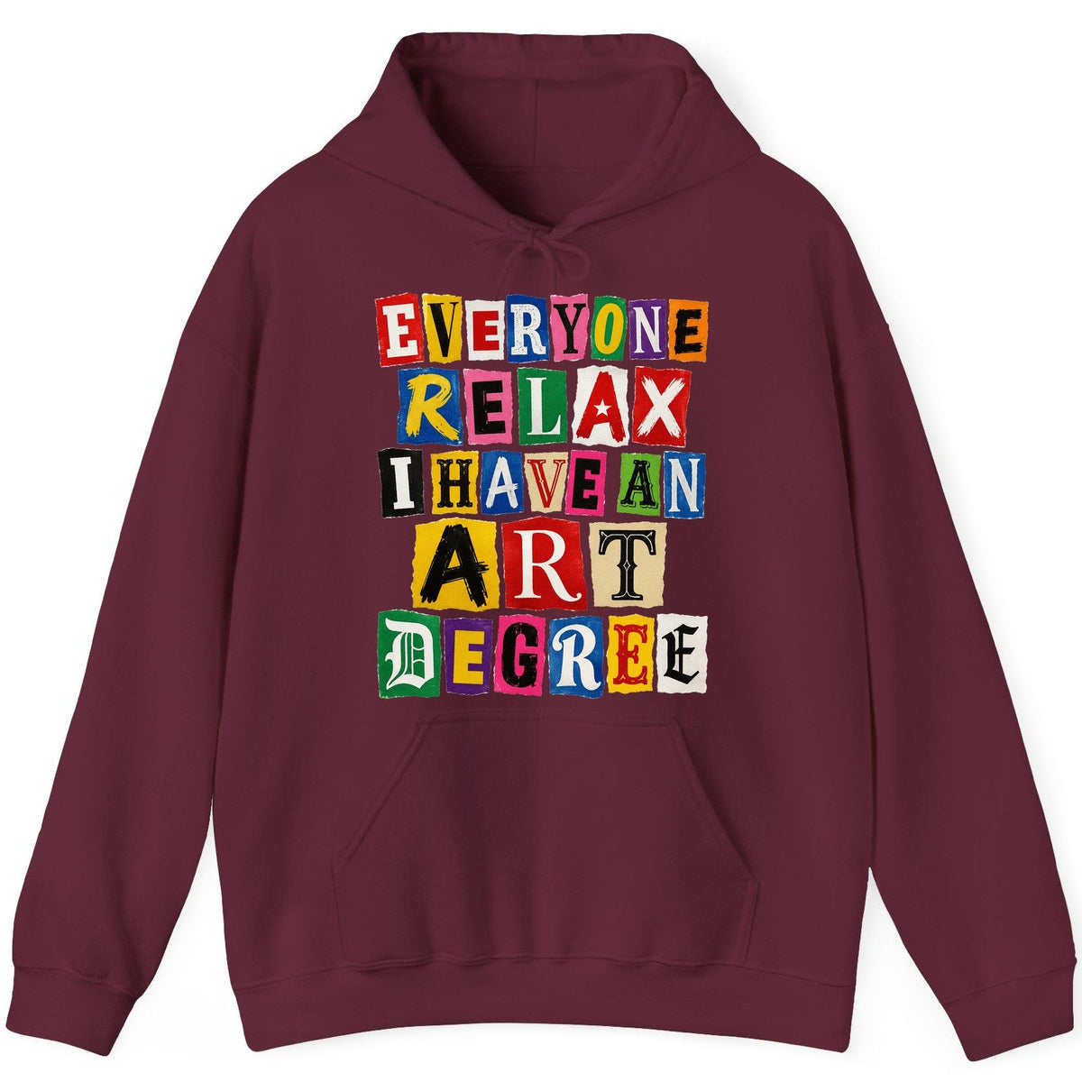 Everyone Relax I Have an Art Degree art degree humor Hoodie Maroon product mockup