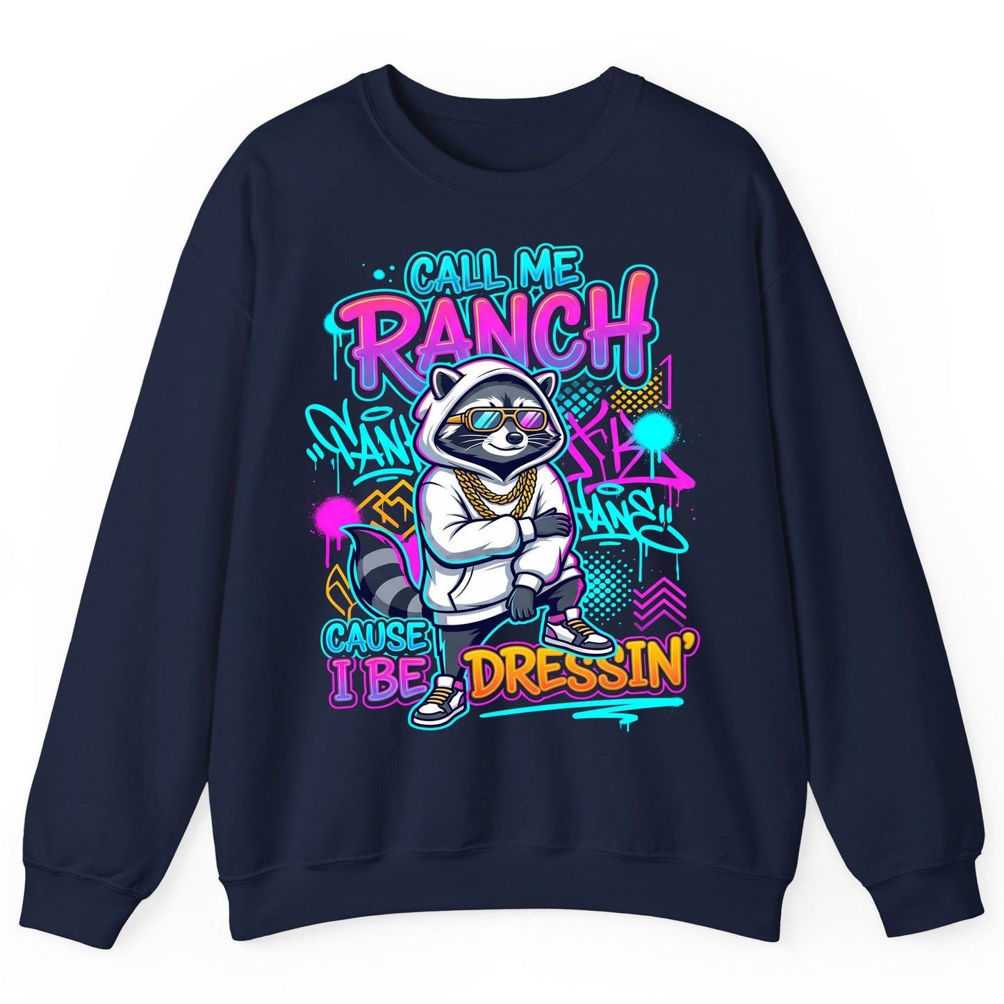 Call Me Ranch Cause I Be Dressin' raccoon Sweatshirt Navy product mockup