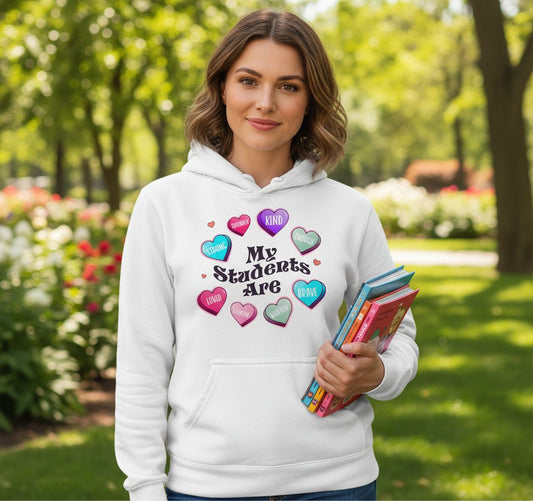 My Students Are teacher appreciation Hoodie White lifestyle mockup