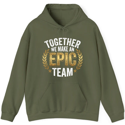 Together We Make an Epic Team teamwork Hoodie Military Green product mockup