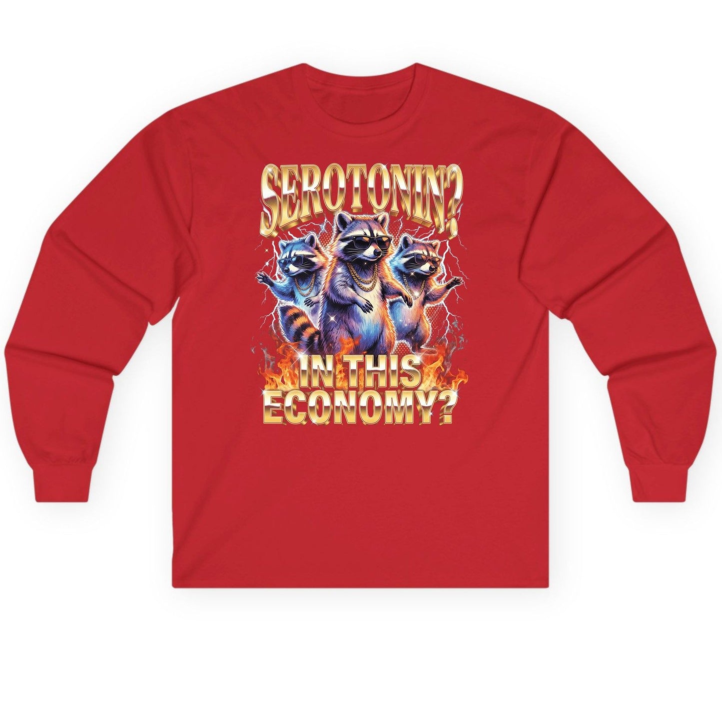 Serotonin in This Economy? raccoon Long Sleeve Tee Red product mockup