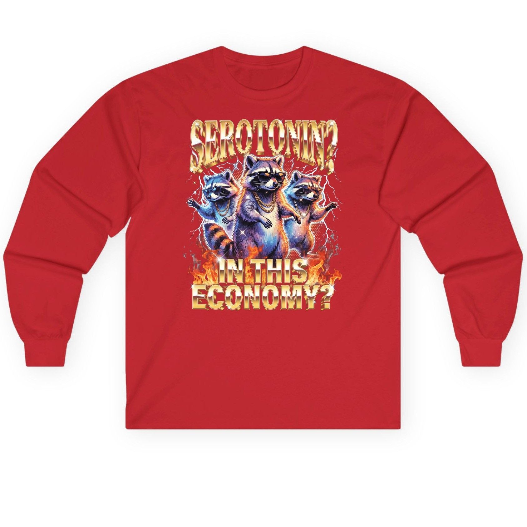 Serotonin in This Economy? raccoon Long Sleeve Tee Red product mockup