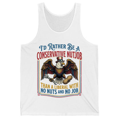 I'D RATHER BE a Conservative NUTJOB THAN a Liberal WITH NO Tank Top - product mockup - White
