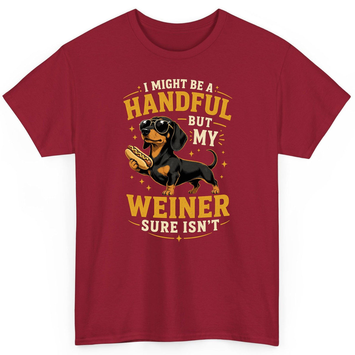 I Might Be a Handful but My Weiner Sure Isn't dachshund T-Shirt Cardinal Red product mockup