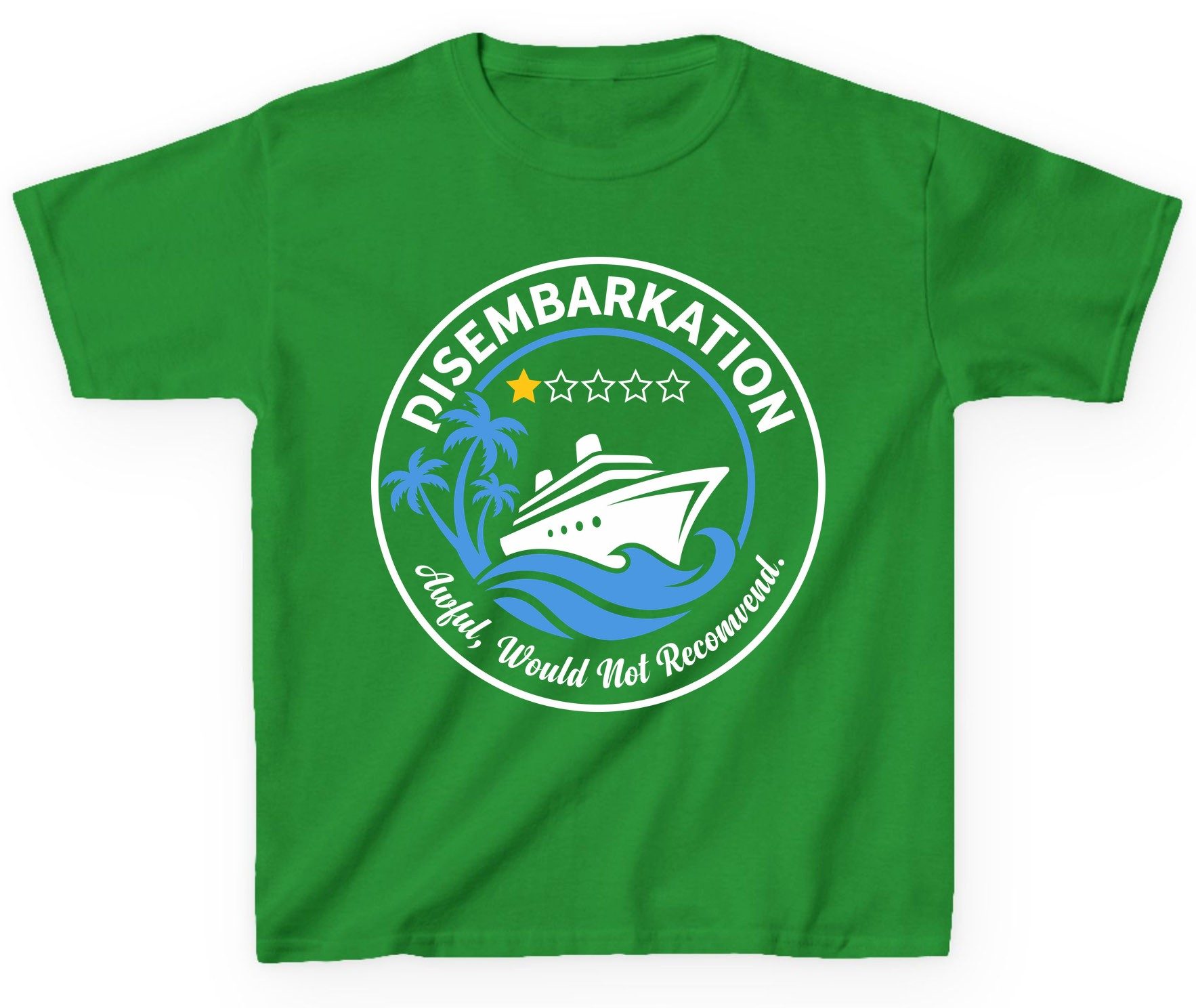 Disembarkation Awful, Would Not Recommend cruising Youth T-Shirt Irish Green product mockup