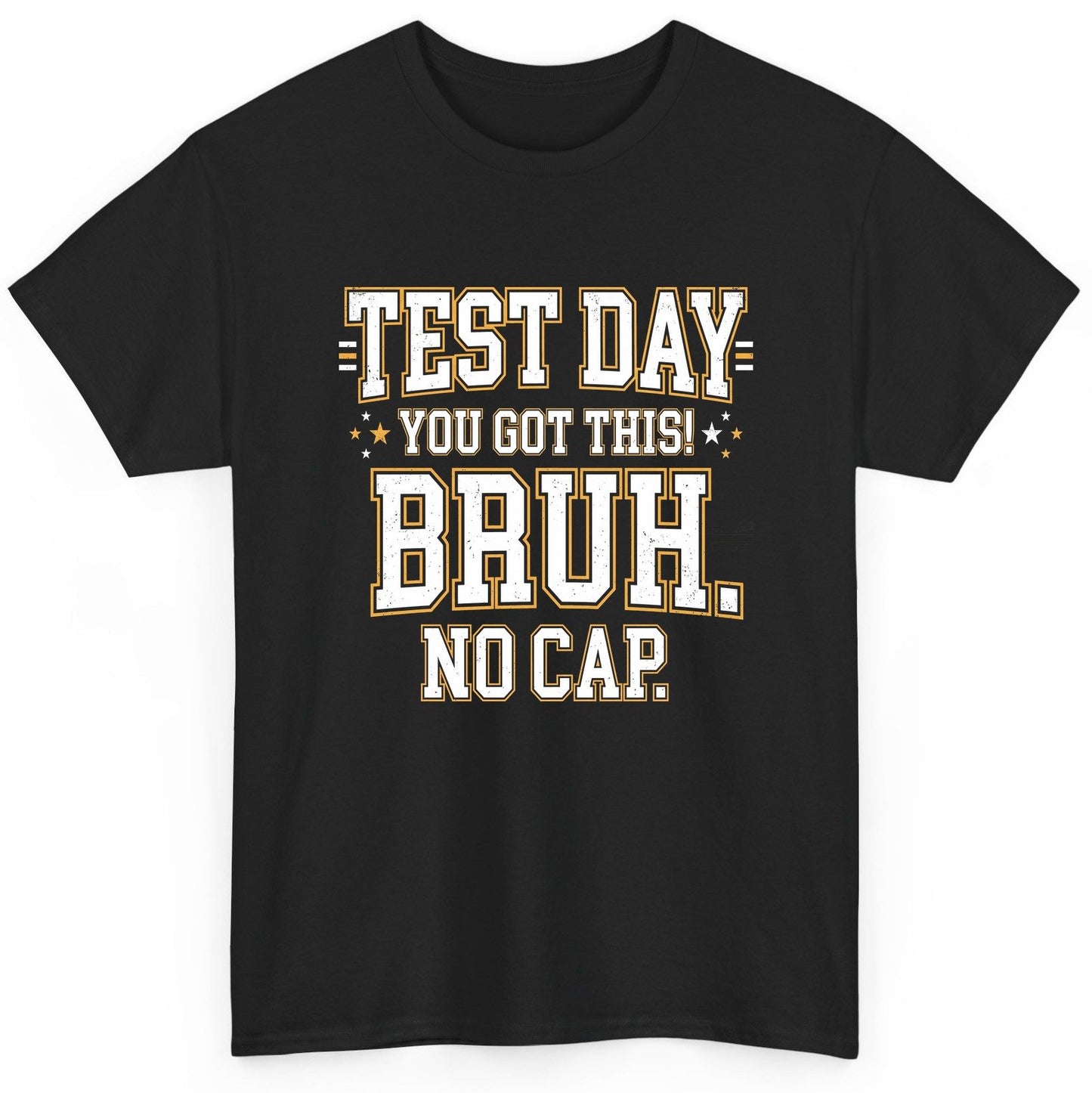 Test Day You Got This Bruh No Cap Funny Student Humor T-Shirt - product mockup - Black