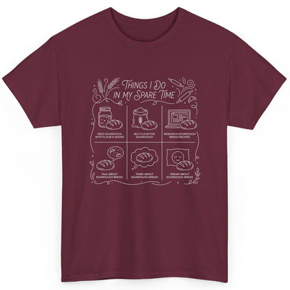 Things I Do in My Spare Time sourdough baking T-Shirt Maroon product mockup