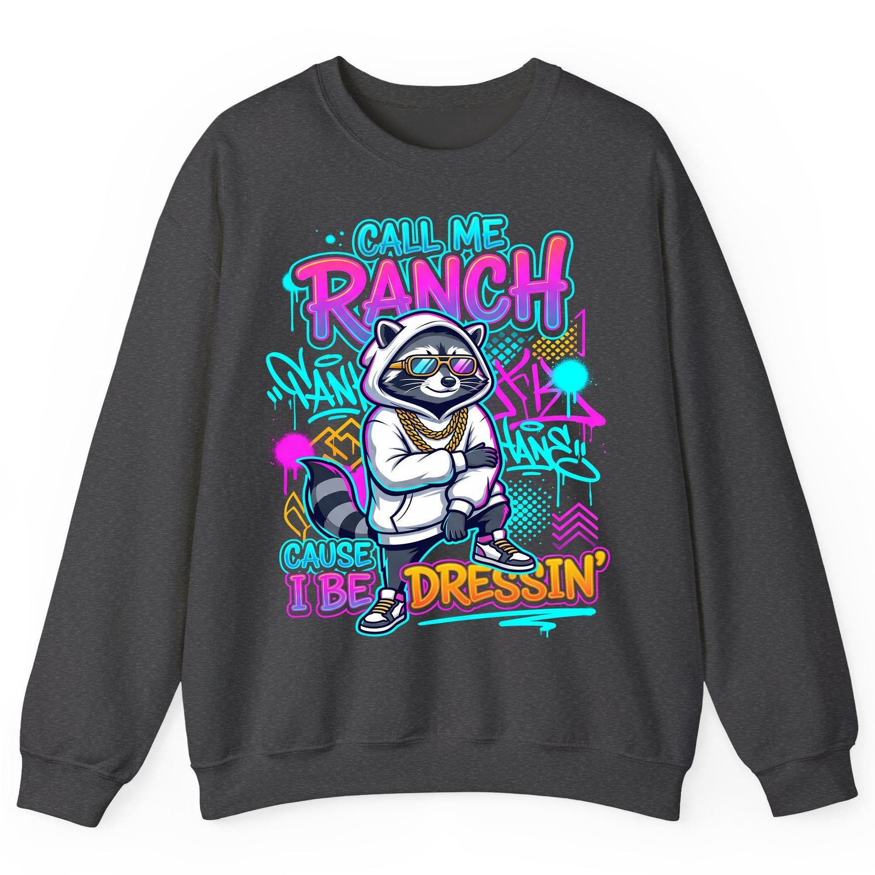 Call Me Ranch Cause I Be Dressin' raccoon Sweatshirt Dark Heather product mockup