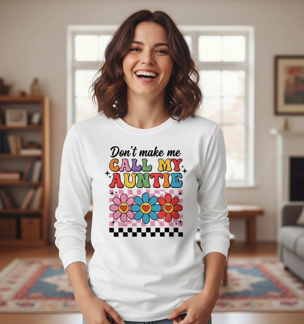 Call My Auntie family humor Long Sleeve Tee White lifestyle mockup