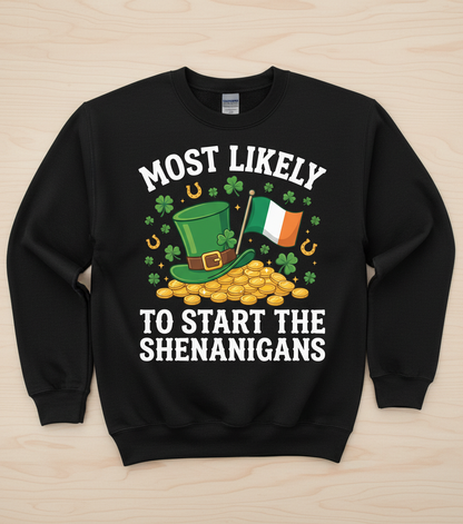 Most Likely To Start The Shenanigans St. Patrick's Day Design Sweatshirt - Black