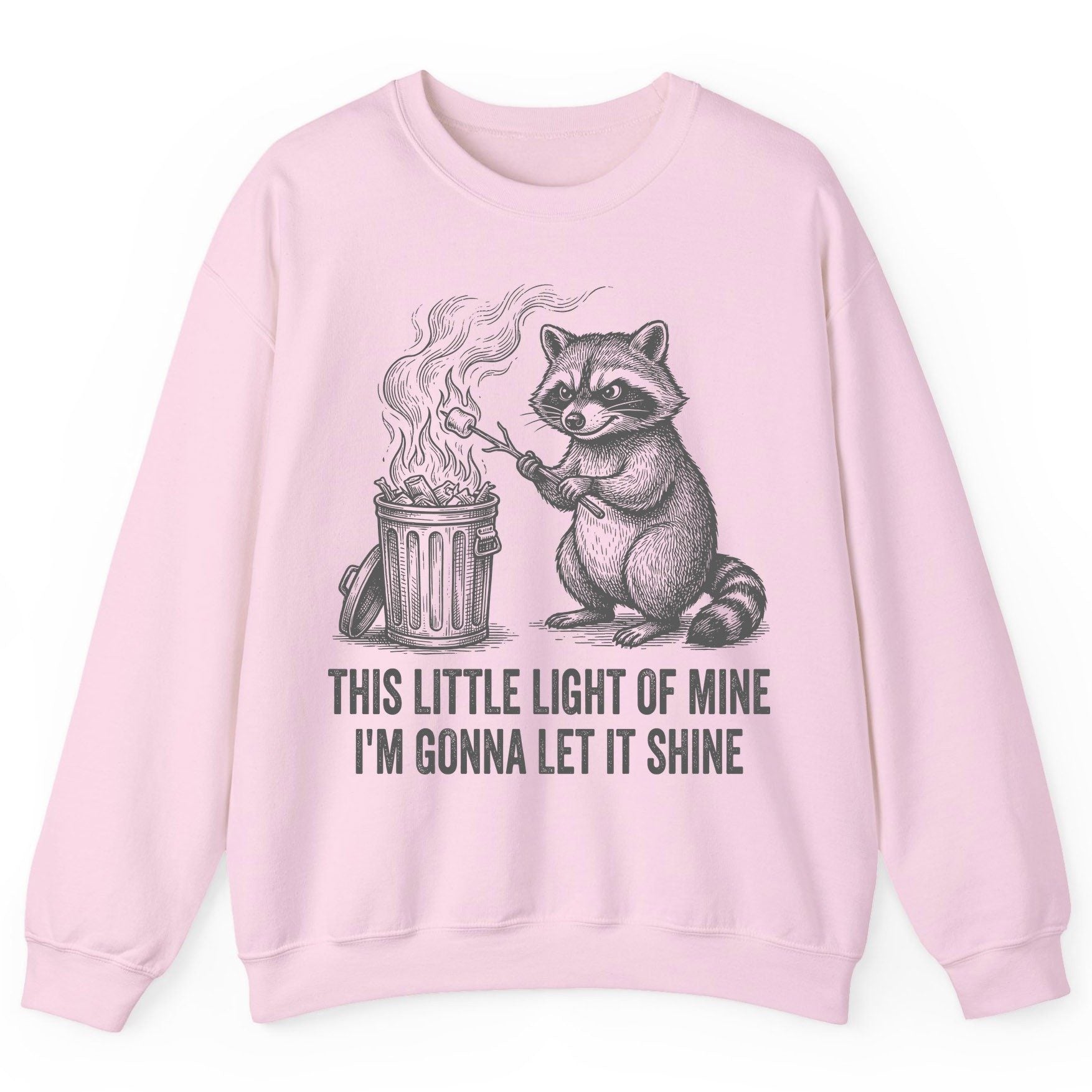 THIS LITTLE LIGHT OF MINE I'M GONNA LET IT SHINE Raccoon Sweatshirt Light Pink product mockup