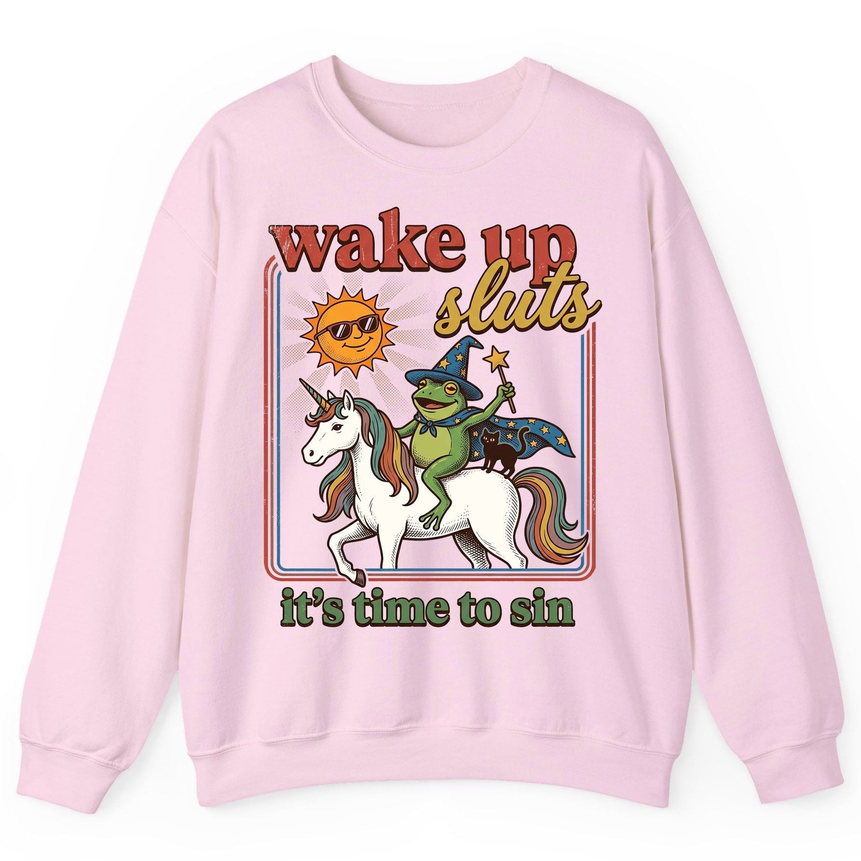 Wake Up Sluts It's Time to Sin Funny Wizard Frog Sweatshirt - product mockup - Light Pink