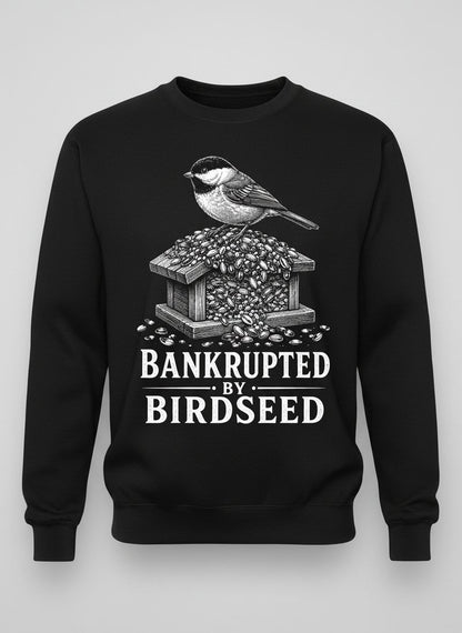 Bankrupted By Birdseed Funny Sweatshirt - product mockup - Black