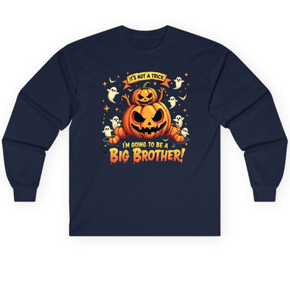 It's Not a Trick I'm Going to Be a Big Brother! Halloween big brother announcement Long Sleeve Tee Navy product mockup