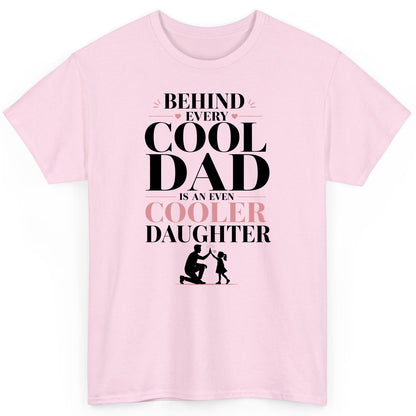 Behind Every Cool Dad Is an Even Cooler Daughter father and daughter T-Shirt Light Pink product mockup